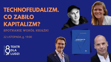 Bilety na wydarzenie - SPOTKANIE WOKÓŁ KSIĄŻKI „TECHNOFEUDALIZM. CO ZABIŁO KAPITALIZM?”, Poznań