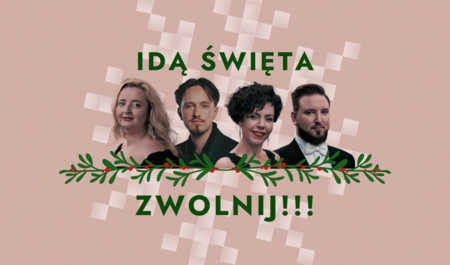 Bilety na wydarzenie - IDĄ ŚWIĘTA – ZWOLNIJ!!!, Sopot