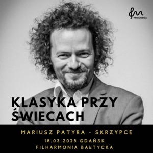 Bilety na wydarzenie - Klasyka przy świecach - Mariusz Patyra, Gdańsk