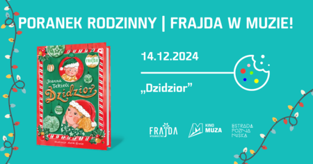 Bilety na wydarzenie - PORANEK RODZINNY | FRAJDA W MUZIE!, Poznań