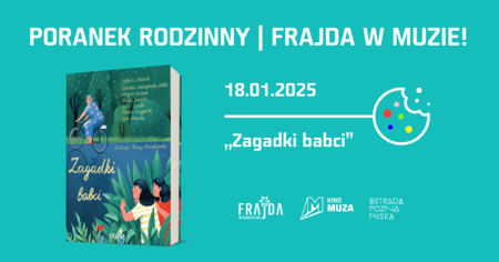 Bilety na wydarzenie - PORANEK RODZINNY | FRAJDA W MUZIE!, Poznań