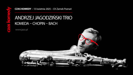 Bilety na wydarzenie - CZAS KOMEDY - Andrzej Jagodziński Trio, Poznań