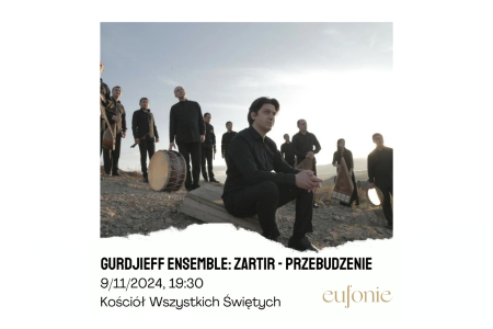 Bilety na wydarzenie - Eufonie 2024 - Gurdjieff Ensemble: Zartir - Przebudzenie, Warszawa