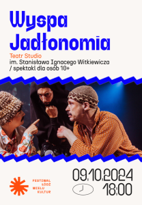 Bilety na wydarzenie - Wyspa Jadłonomia // Teatr Studio / spektakl dla osób 10+ // Mały Festiwal Łódź Wielu Kultur, Łódź