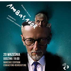 Bilety na wydarzenie - "Ambasador"- Teatr Klasyki Polskiej, Marki