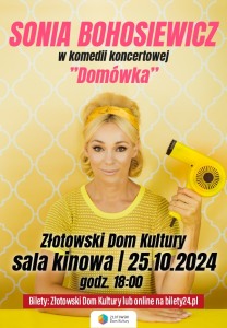 Bilety na wydarzenie - Sonia Bohosiewicz w komedii koncertowej "Domówka", Złotów