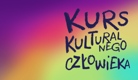 Bilety na wydarzenie - Kurs Kulturalnego Człowieka | TEATR, Gdańsk Brzeźno