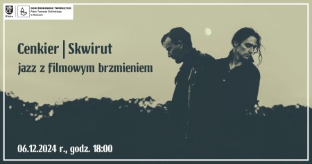 Bilety na wydarzenie - Oskar Cenkier i Miłosz Skwirut – jazz z filmowym brzmieniem w Pałacyku Zielińskiego, Kielce