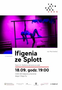 Bilety na wydarzenie - Teatr Polska 2024: IFIGENIA ZE SPLOTT, Konin