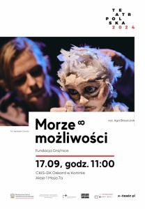 Bilety na wydarzenie - Teatr Polska 2024: Morze ∞ możliwości, Konin