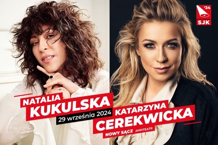 Bilety na wydarzenie - Natalia Kukulska, Kasia Cerekwicka i Sinfonia Carpathia - SJK'24, Nowy Sącz 