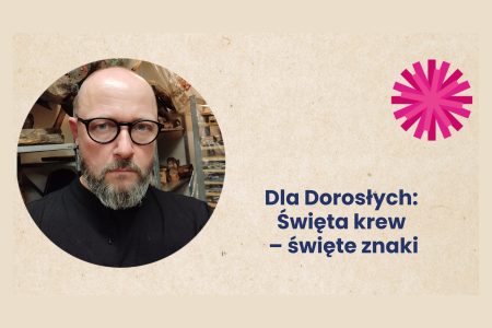 Bilety na wydarzenie - Dla Dorosłych święta krew święte znaki, Toruń