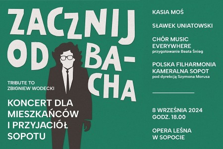 Bilety na wydarzenie - "Zacznij od Bacha - Tribute to Zbigniew Wodecki" - Koncert dla Mieszkańców i Przyjaciół Sopotu, Sopot