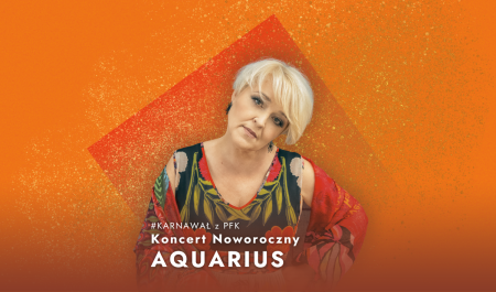 Bilety na wydarzenie - #KARNAWAŁ z PFK: KONCERT NOWOROCZNY - Aquarius , Sopot