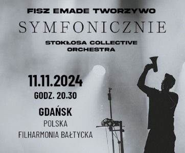 Bilety na wydarzenie - FISZ EMADE TWORZYWO - Symfonicznie , Gdańsk