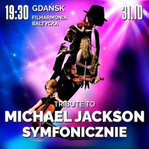 Bilety na wydarzenie - Tribute to Michael Jackson Symfonicznie, Gdańsk