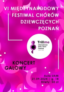 Bilety na wydarzenie - VI Międzynarodowy Festiwal Chórów Dziewczęcych TRILLME 2024 KONCERT GALOWY, Poznań