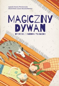 Bilety na wydarzenie - PORANEK RODZINNY Z POZNAŃKIM CENTRUM DZIEDZICTWA | “MAGICZNY DYWAN. OPOWIEŚCI Z OSTROWA TUMSKIEGO”, Poznań