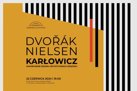Bilety na wydarzenie - DVOŘÁK | NIELSEN | KARŁOWICZ  Zakończenie sezonu artystycznego 2023/2024, Warszawa