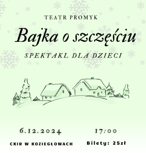 Bilety na wydarzenie - "Bajka o szczęściu"  Teatr Promyk - spektakl dla dzieci, Koziegłowy