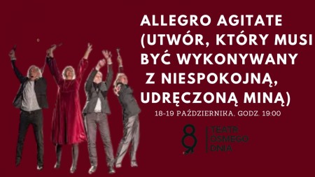 Bilety na wydarzenie - ALLEGRO AGITATE (UTWÓR, KTÓRY MUSI BYĆ WYKONYWANY Z NIESPOKOJNĄ, UDRĘCZONĄ MINĄ), Poznań