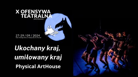 Bilety na wydarzenie - Ofensywa Teatralna X: "Ukochany kraj, umiłowany kraj" Physical ArtHouse, Poznań