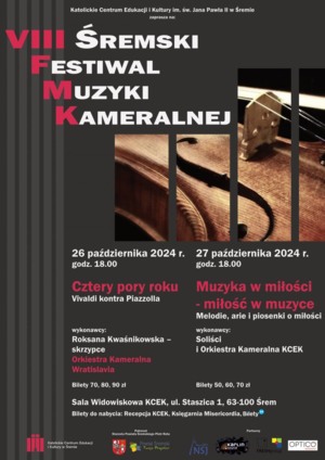 VIII Śremski Festiwal Muzyki Kameralnej - "Muzyka w miłości - miłość w muzyce"