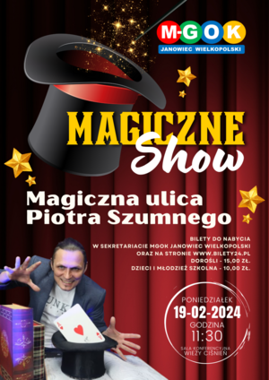 Magiczne SHOW - Magiczna ulica Piotra Szumnego