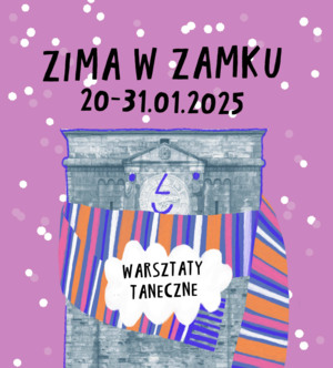 Zima w Zamku „Wytańczyć przygodę” – warsztaty taneczne 