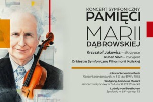 KONCERT PAMIĘCI MARII DĄBROWSKIEJ - Koncert symfoniczny