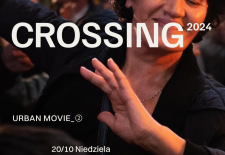 Bilety na: Crossing - zamknięce A FESTIVAL 2024 (przedpremiera)